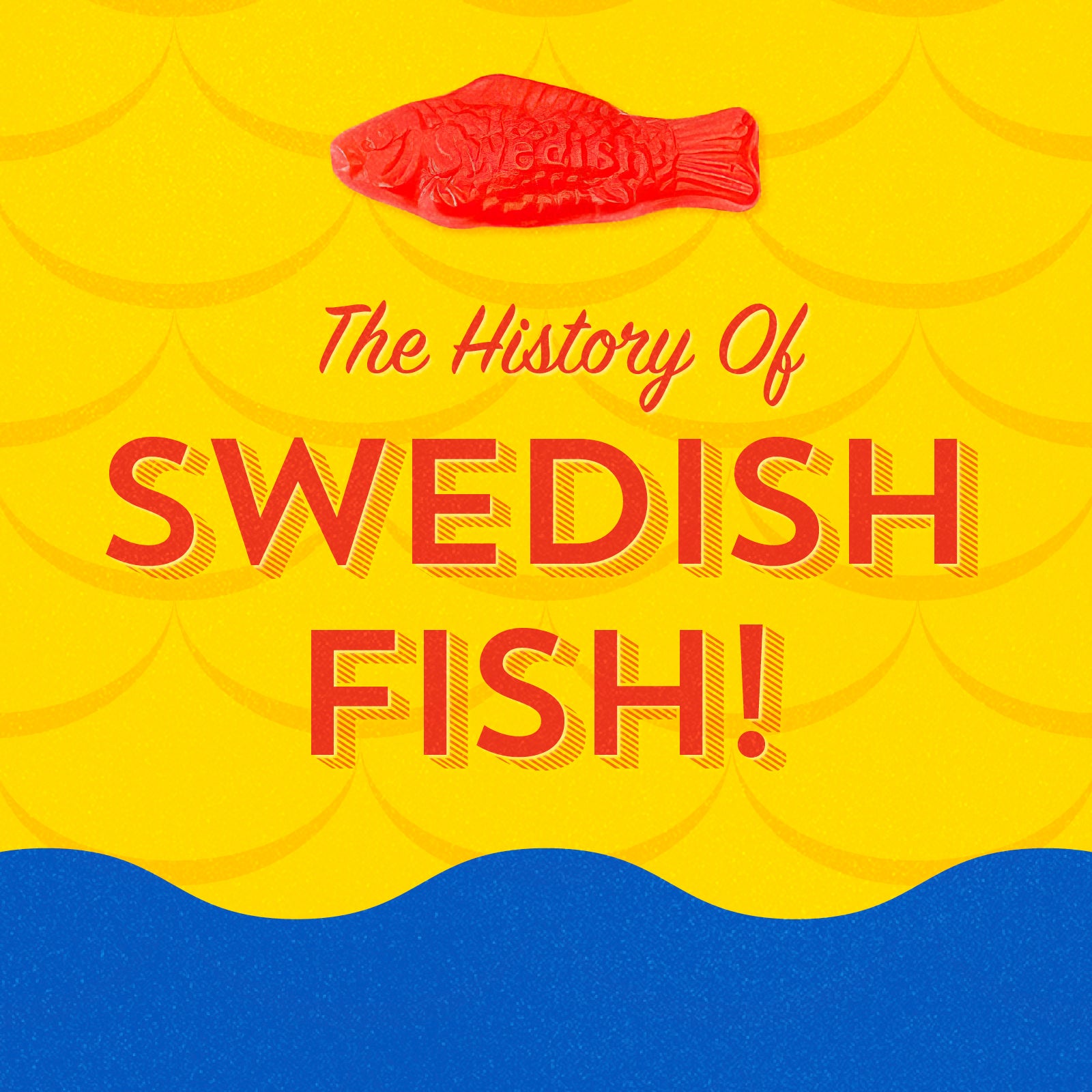 The Fishy & Fruity History of Swedish Fish