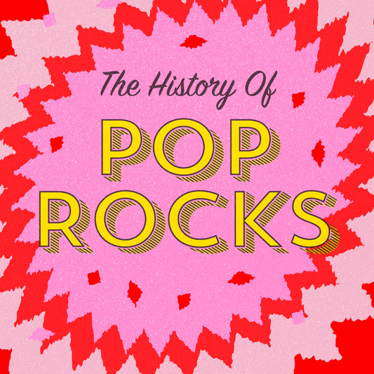 The History Of Pop Rocks Candy