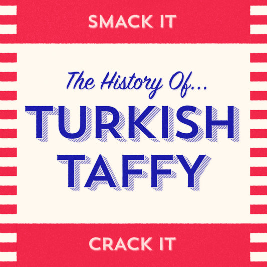 History of Turkish Taffy